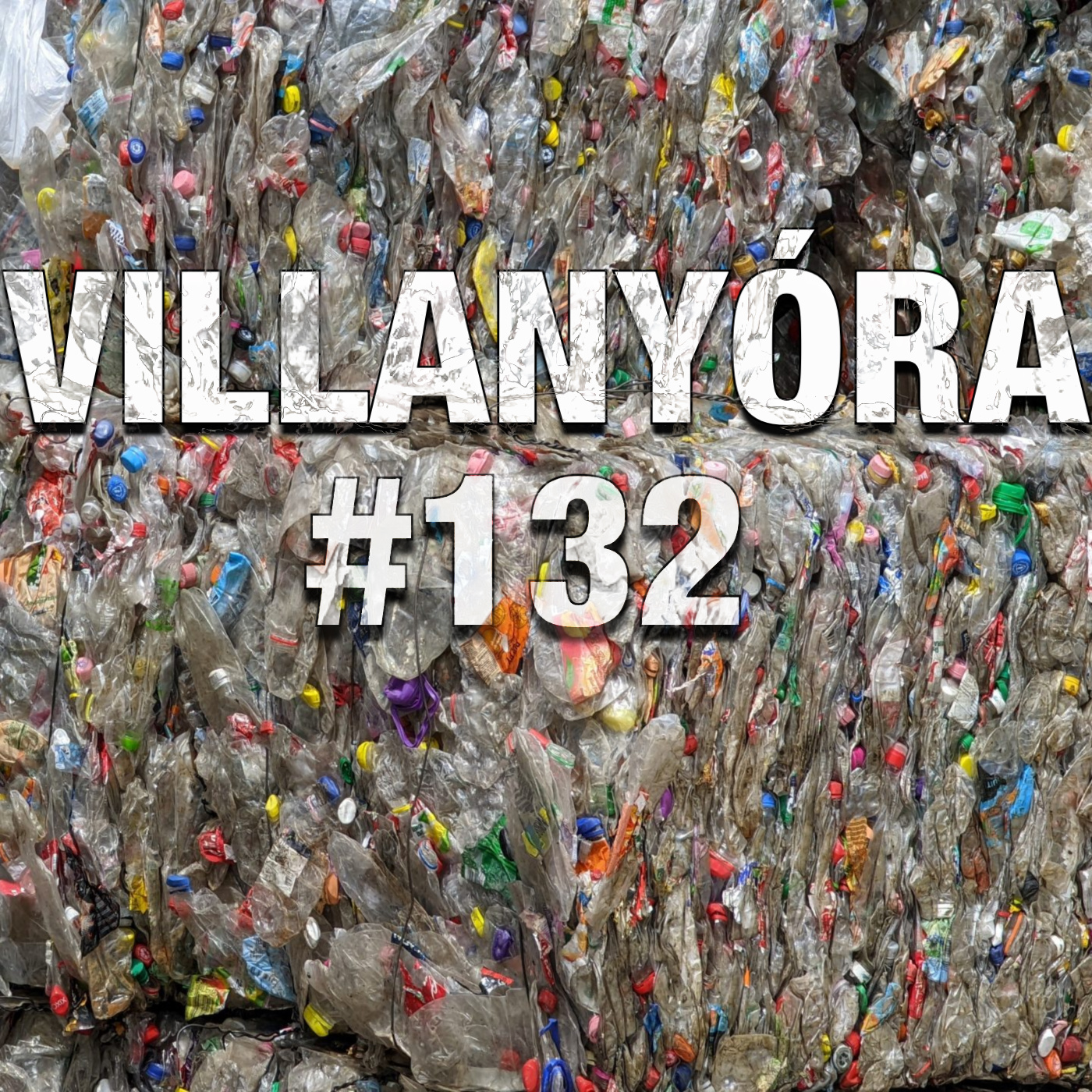 Villanyóra #132 – Ránk omlik a szemét-hegy? episode artwork