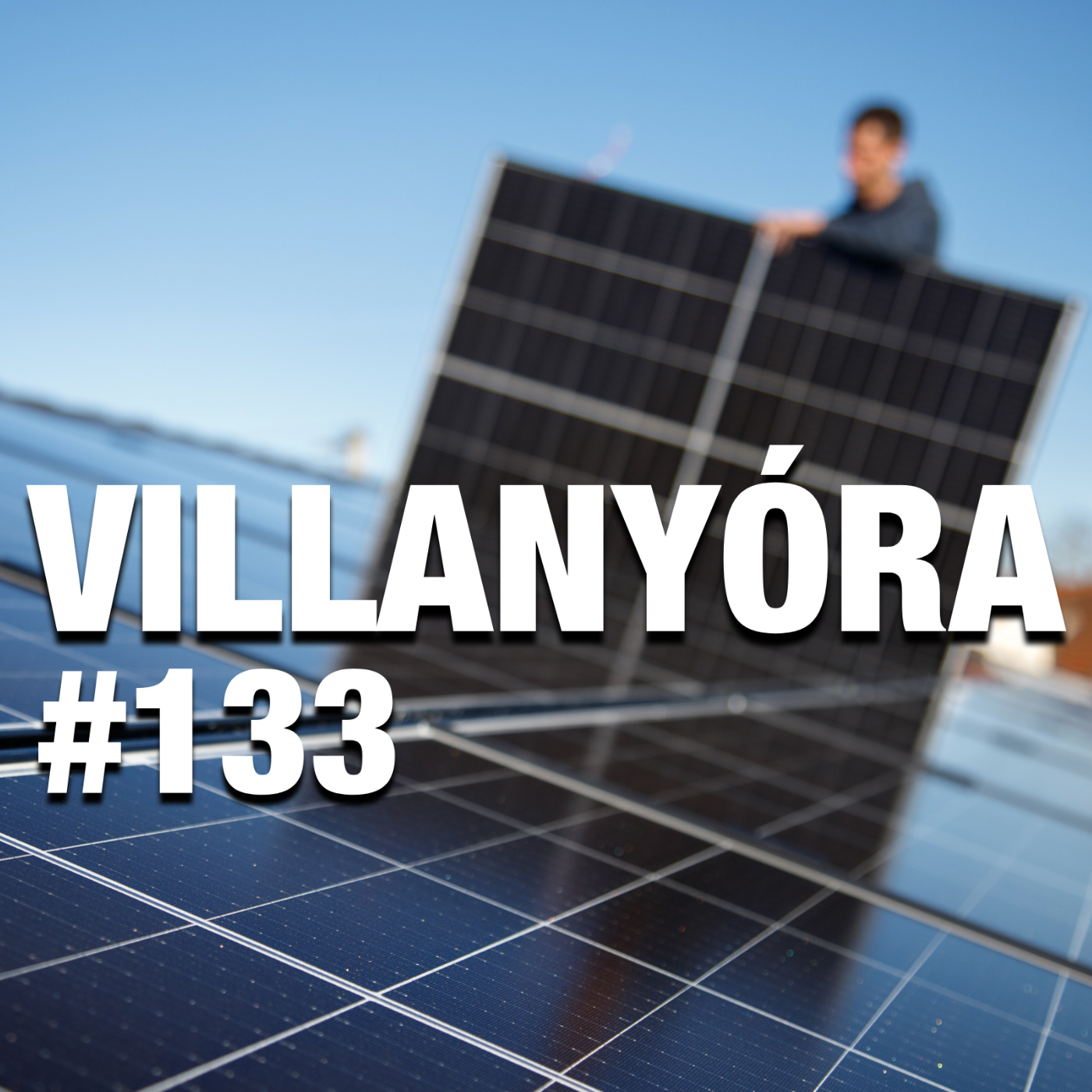 Villanyóra #133 – Napfényes tervek és konténerhajók episode artwork