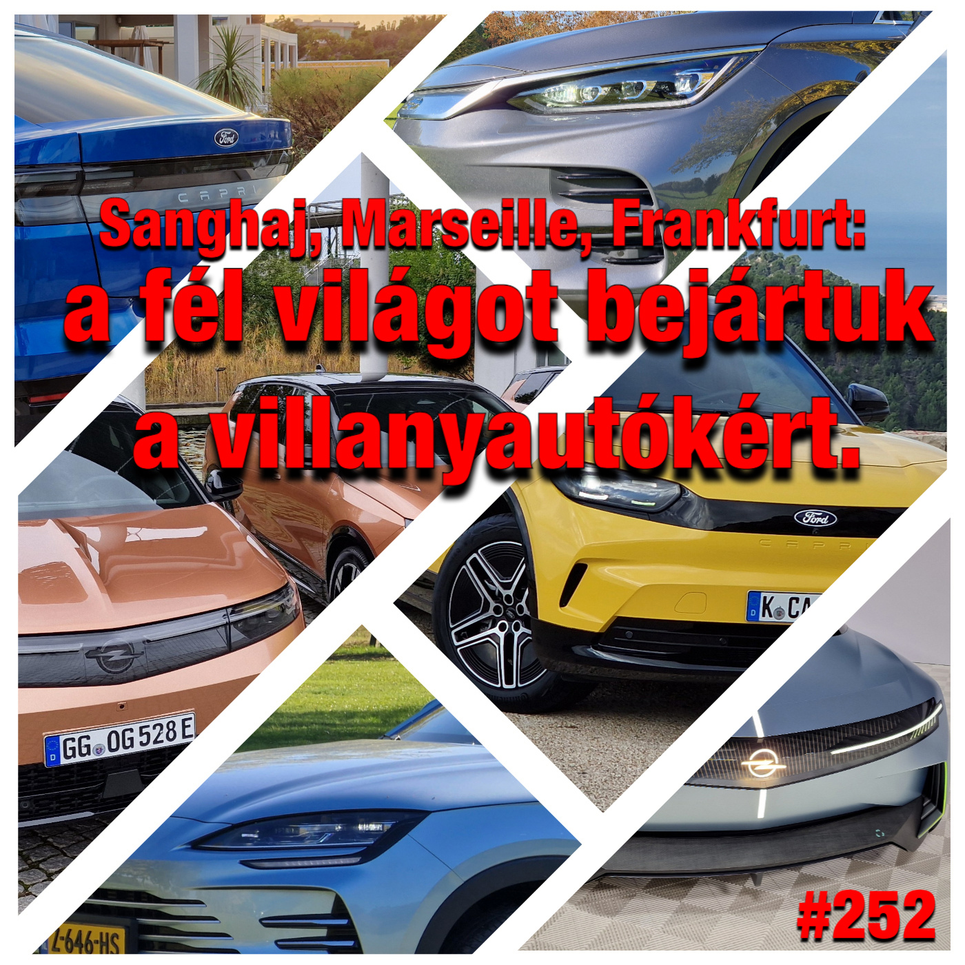 Villanyóra #252 - Sanghaj, Marseille, Frankfurt - a fél világot bejártuk a villanyautókért