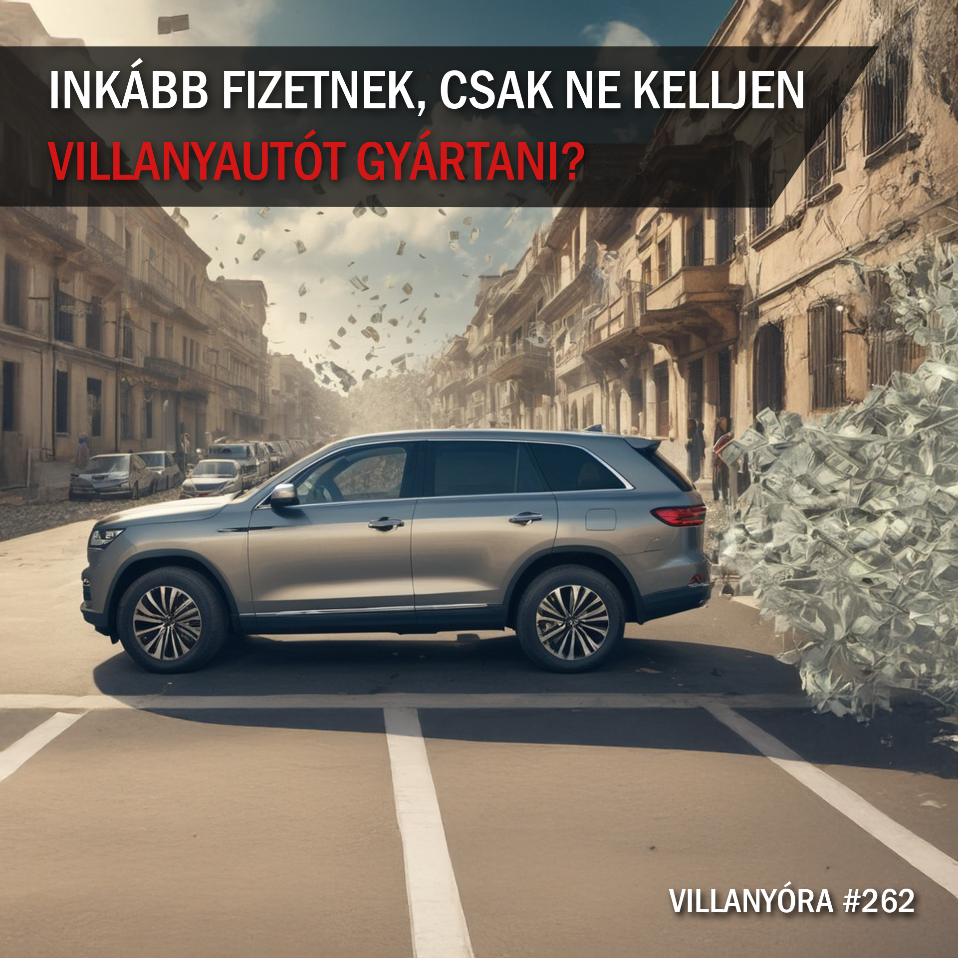 Villanyóra #262 - Inkább fizetnek, csak ne kelljen villanyautót gyártani?