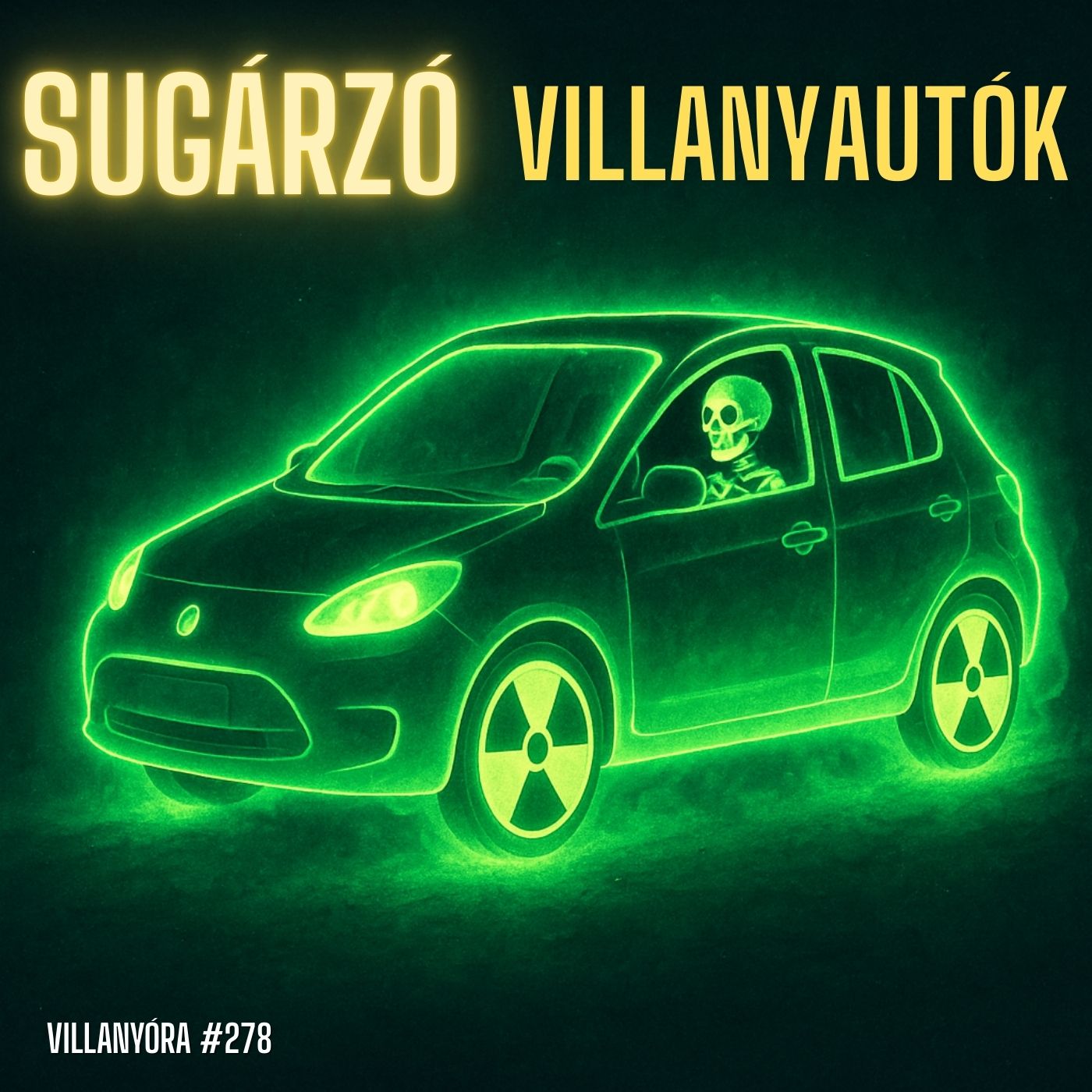 Villanyóra #278 - Sugárzó villanyautók